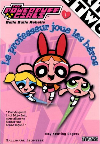 Le professeur joue les héros : Powerpuff Girls