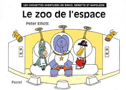 Les chouettes aventures de Ringo, Nénette et Napoléon. Le zoo de l'espace
