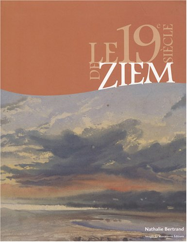 Le 19e siècle de Ziem