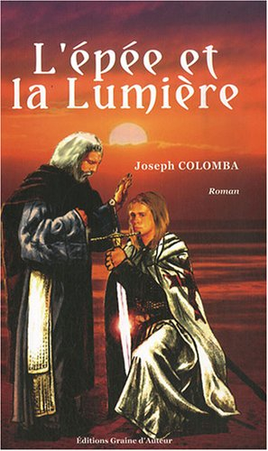l'épée et la lumière