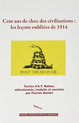 Cent ans de choc des civilisations : les leçons oubliées de 1914