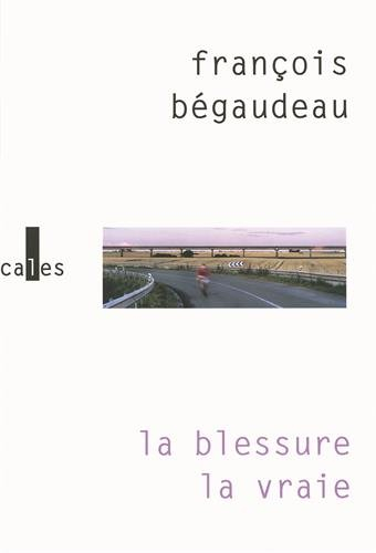 La blessure, la vraie