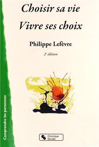 Choisir sa vie, vivre ses choix