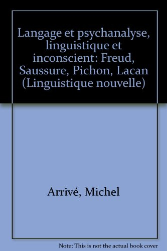 Langage et psychanalyse : linguistique et inconscient