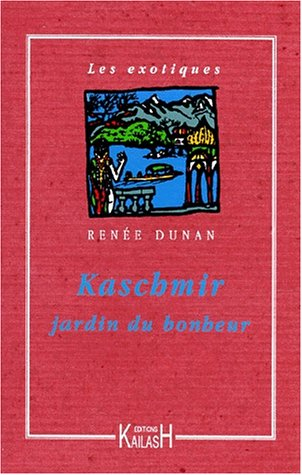 Kaschmir, jardin du bonheur