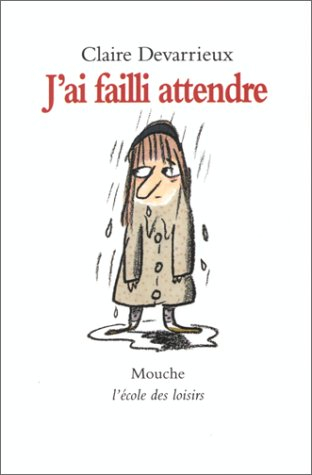 J'ai failli attendre