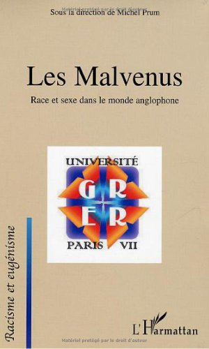 Les malvenus : race et sexe dans le monde anglophone