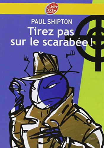 Tirez pas sur le scarabée !