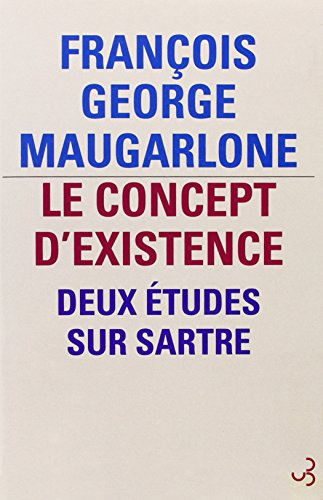 Le concept d'existence : deux études sur Sartre