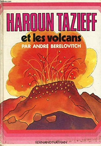 haroun tazieff et les volcans