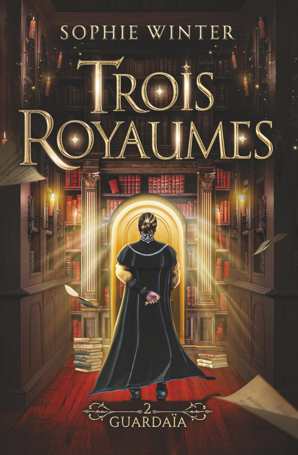 Trois Royaumes - Livre 2 - Guardaia