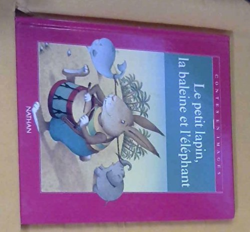 Le Petit lapin, la baleine et l'éléphant