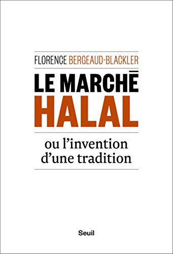 Le marché halal ou L'invention d'une tradition