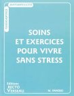Soins et exercices pour vivre sans stress