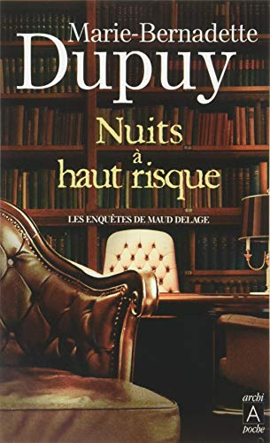 Les enquêtes de Maud Delage. Vol. 4. Nuits à haut risque