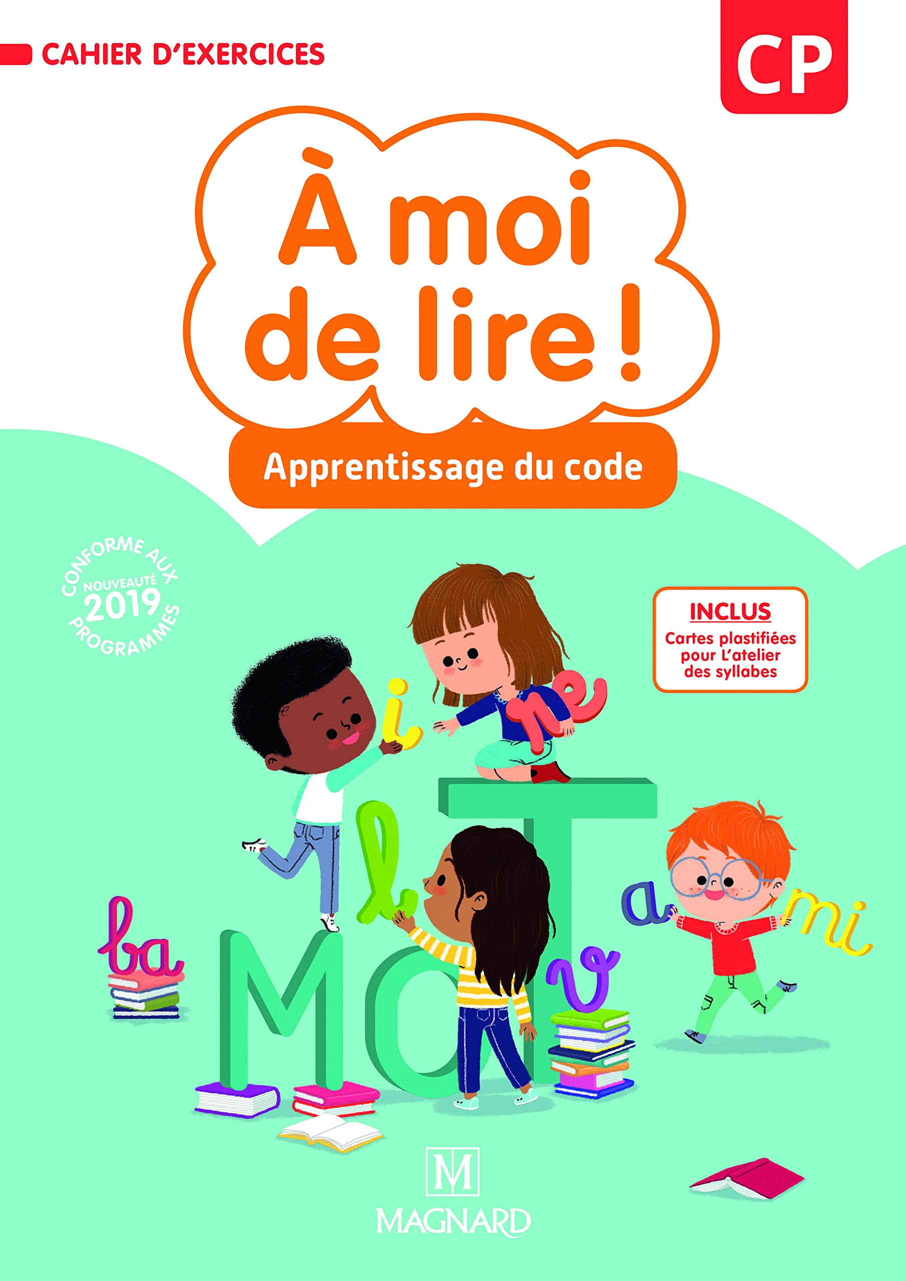A moi de lire ! CP : apprentissage du code : cahier d'exercices
