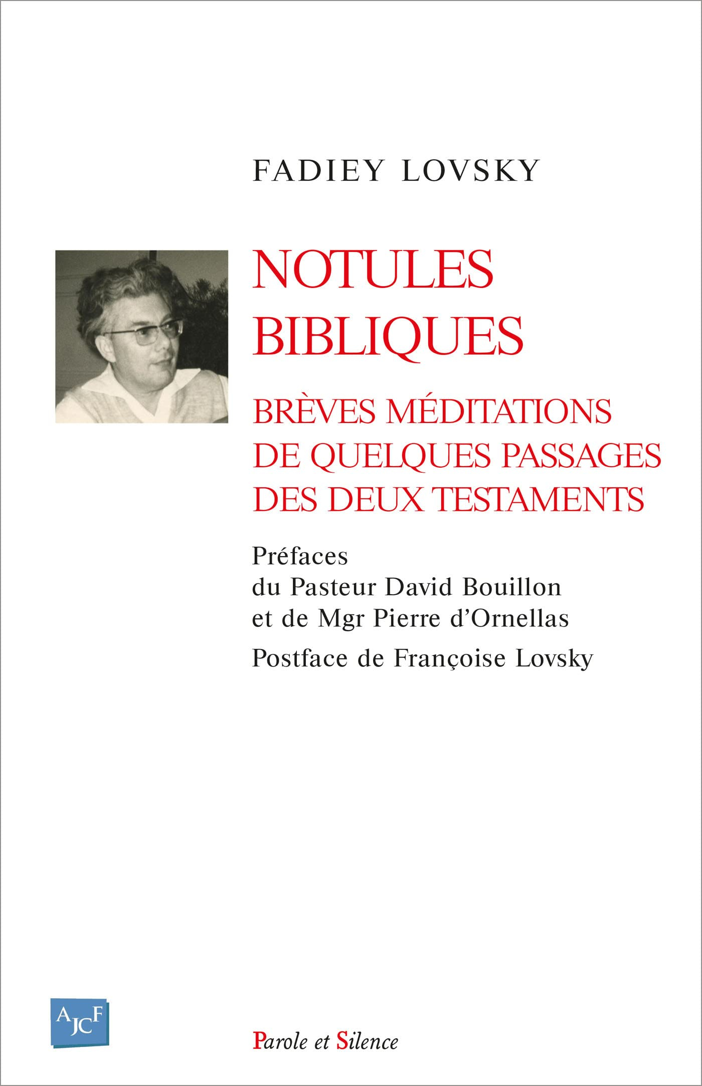 Notules bibliques : brèves méditations de quelques passages des deux testaments