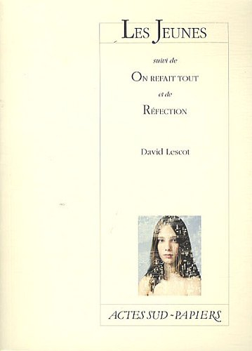 Les jeunes. On refait tout. Réfection