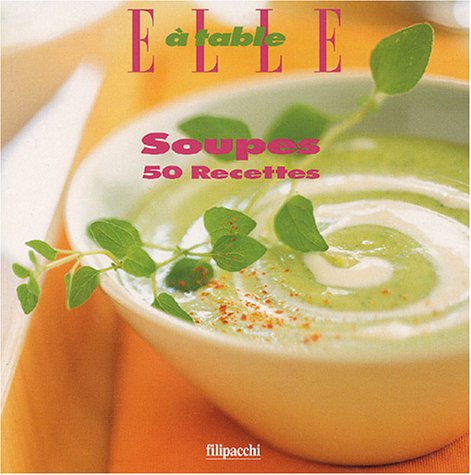 Soupes : 50 recettes