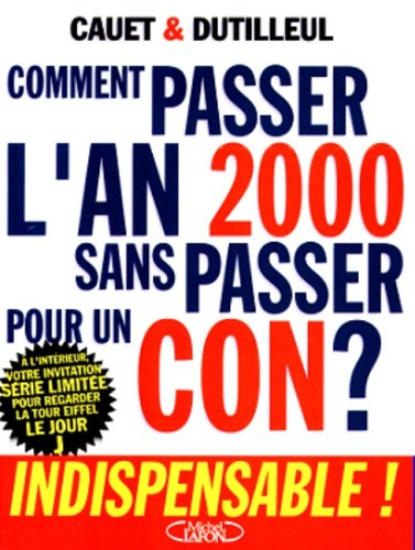 Comment passer l'an 2000 sans passer pour un con ?