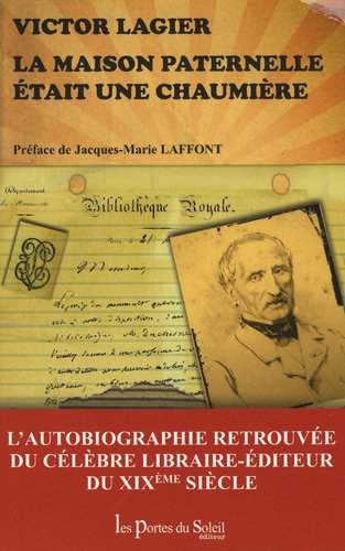 La maison paternelle était une chaumière : autobiographie