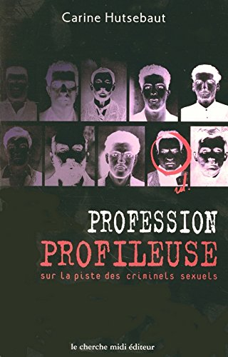 Profession profileuse : sur la piste des criminels sexuels