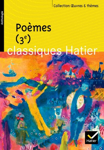 Poèmes, 3e : groupements de textes