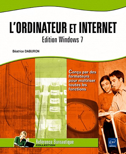 L'ordinateur et Internet : édition Windows 7