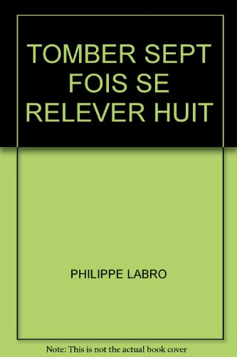 tomber sept fois, se relever huit