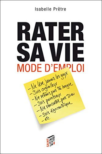 Rater sa vie : mode d'emploi