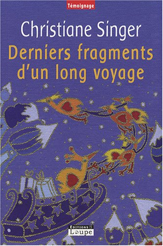 Derniers fragments d'un long voyage