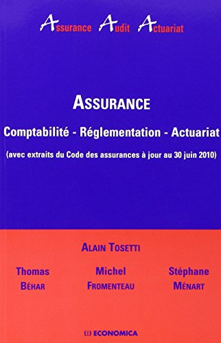 Assurance : comptabilité, réglementation, actuariat : avec extraits du Code des assurances à jour au