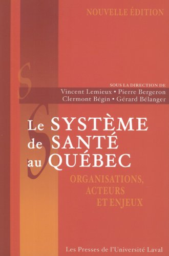 Le Système de santé au Québec : organisations..