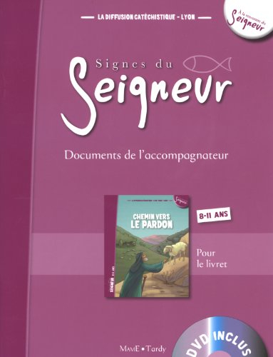 Signes du Seigneur : documents de l'accompagnateur