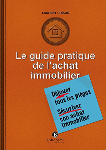 Le Guide Pratique de l'Achat Immobilier