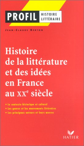 Histoire de la littérature et des idées en France au XXe siècle