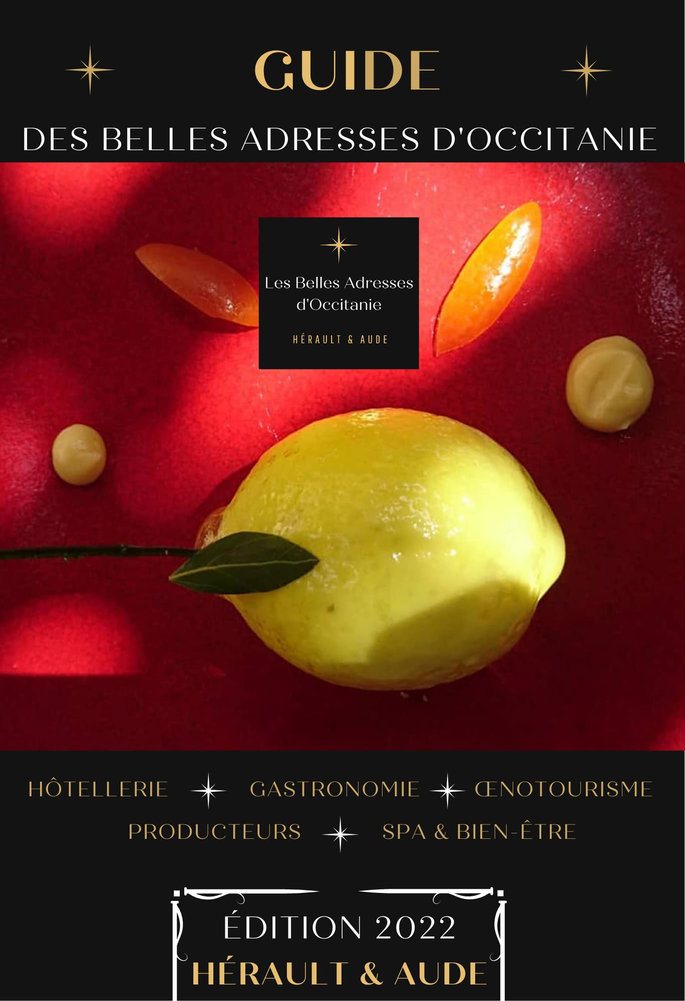 Le Guide des Belles Adresses d'Occitanie / Hérault et Aude