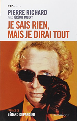 Je sais rien, mais je dirai tout