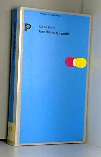 Une Chimie qui guérit : histoire de la découverte des sulfamides