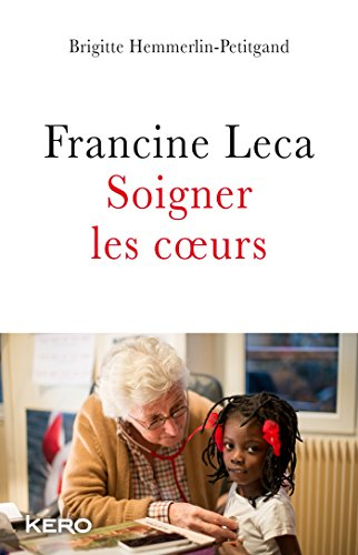 Francine Leca : soigner les coeurs