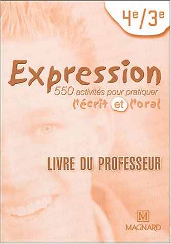Expression 4e/3e : livre du professeur