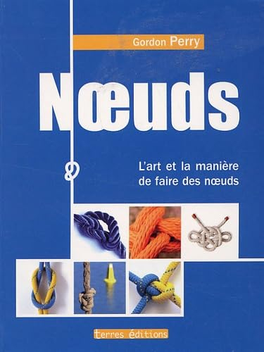Noeuds : l'art et la manière de faire des noeuds