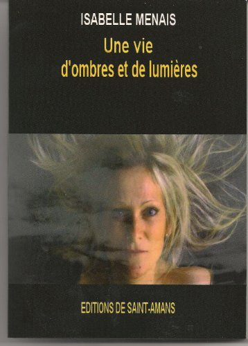 Une vie d'ombres et de lumières