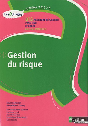 Gestion du risque, activités 7.2 à 7.5 : BTS assistant de gestion PME-PMI 2e année : nouveau référen