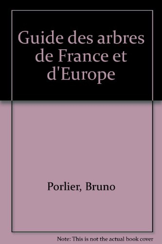 Guide des arbres de France et d'Europe