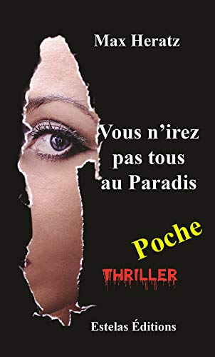 Vous n'irez pas tous au paradis : thriller