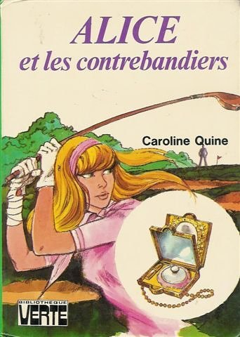 alice et les contrebandiers : collection : bibliothèque verte cartonnée & illustrée
