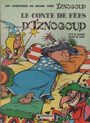 Les aventures du grand vizir Iznogoud. Vol. 12. Le conte de fées d'Iznogoud