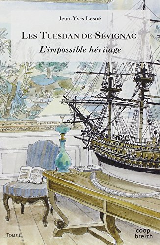 Les Tuesdan de Sévignac. Vol. 2. L'impossible héritage