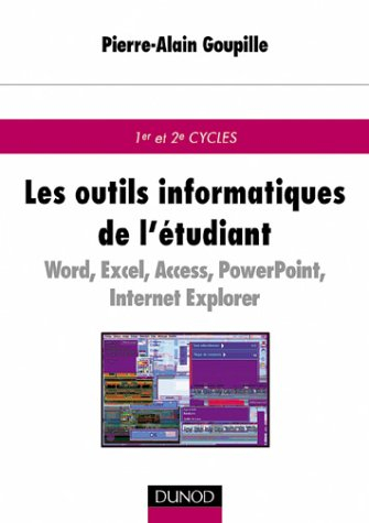 Les outils informatiques de l'étudiant : cours : 1er et 2e cycles